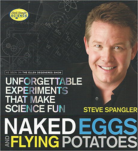 Beispielbild fr Naked Eggs and Flying Potatoes: Unforgettable Experiments That Make Science Fun zum Verkauf von BooksRun