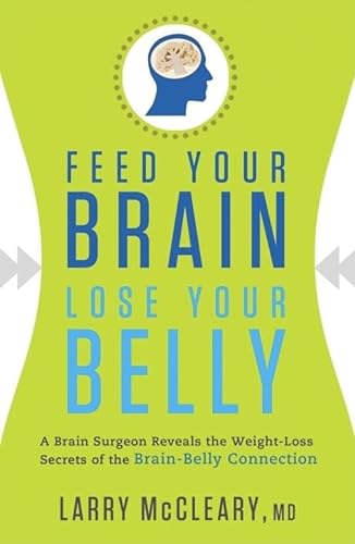 Stock image for Feed Your Brain, Lose Your Belly for sale by Your Online Bookstore