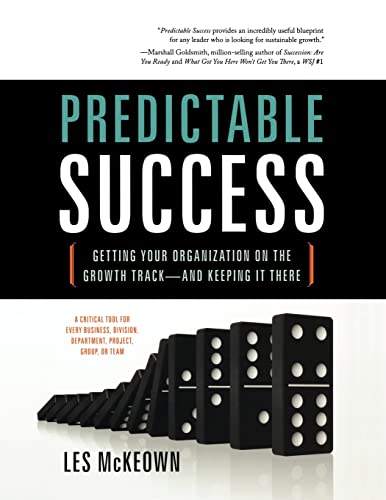 9781608321223: Predictable Success: Getting Your Organization on the Growth Track-And Keeping It There