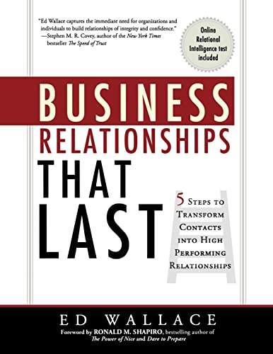 9781608321261: Business Relationships That Last: 5 Steps to Transform Contacts into High Performing Relationships