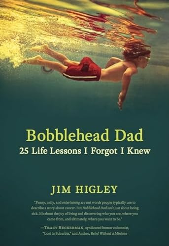 Stock image for Bobblehead Dad: 25 Life Lessons I Forgot I Knew for sale by Discover Books