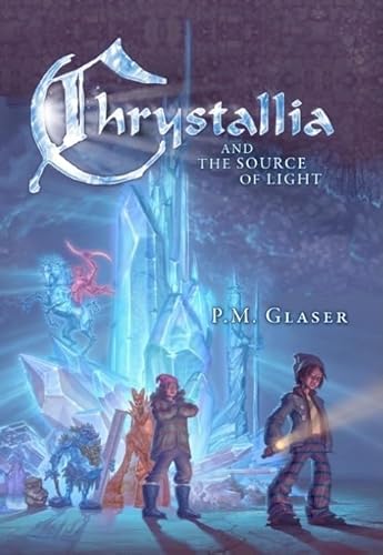 Imagen de archivo de Chrystallia and the Source of Light a la venta por ZBK Books