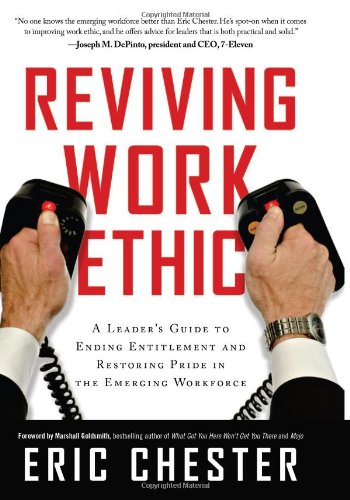 Beispielbild fr Reviving Work Ethic: A Leader's Guide to Ending Entitlement and Restoring Pride in the Emerging Workforce zum Verkauf von Wonder Book