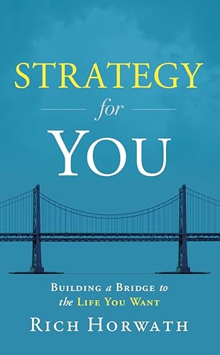 Imagen de archivo de Strategy For You: Building a Bridge to the Life You Want a la venta por SecondSale