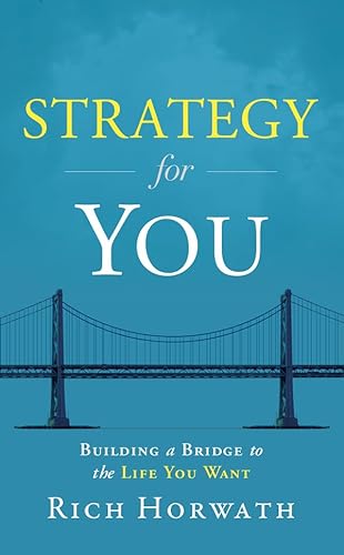Stock image for Strategy For You: Building a Bridge to the Life You Want for sale by SecondSale