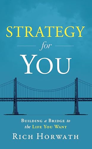 Stock image for Strategy For You: Building a Bridge to the Life You Want for sale by Orion Tech