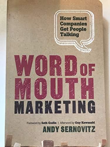 Stock image for Word of Mouth Marketing: How Smart Companies Get People Talking for sale by Gulf Coast Books