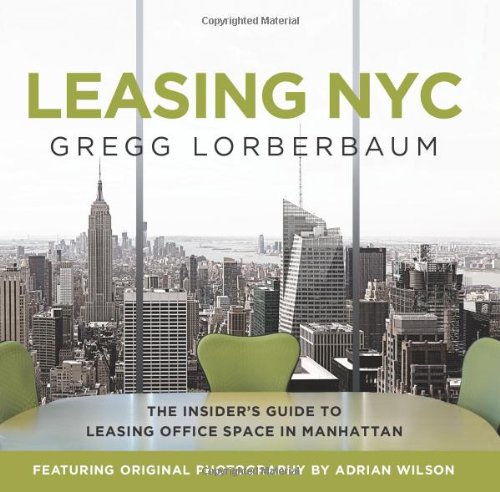 9781608324064: Leasing NYC: The Insider's Guide to Leasing Office Space in Manhattan
