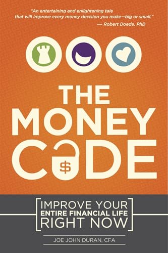 Imagen de archivo de The Money Code: Improve Your Entire Financial Life Right Now a la venta por SecondSale