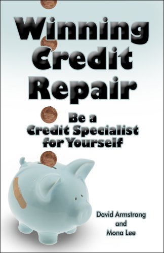 Winning Credit Repair: Be a Credit Specialist for Yourself (9781608363025) by Armstrong, David; Lee, Mona
