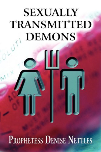 9781608364626: Sexually Transmitted Demons