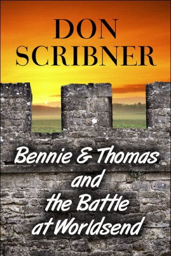 Bennie & Thomas and the Battle at Worldsend - Don Scribner