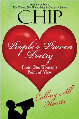 People's Proven Poetry: From One Woman's Point of View: Calling All Hearts (9781608366729) by Chip