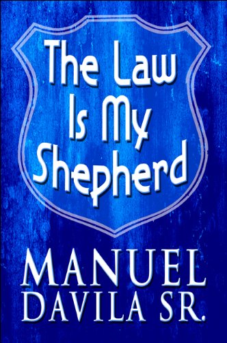 The Law Is My Shepherd (9781608368068) by Davila, Manuel