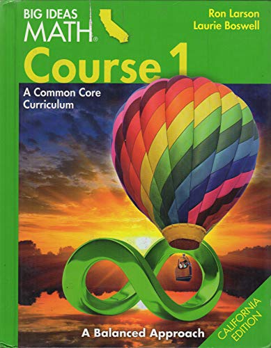 Stock image for Big Ideas Math Course 1 A Common Core Curriculum, California Edition for sale by Irish Booksellers