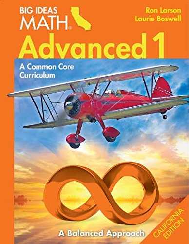 Stock image for Big Ideas Math Advanced 1 A Balanced Approach (California Edition) for sale by Irish Booksellers