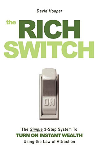Stock image for The Rich Switch - The Simple 3-Step System to Turn on Instant Wealth Using the Law of Attraction for sale by SecondSale
