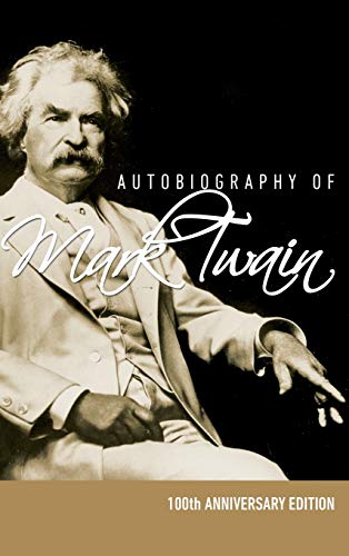 Imagen de archivo de Autobiography of Mark Twain - 100th Anniversary Edition a la venta por Books Unplugged