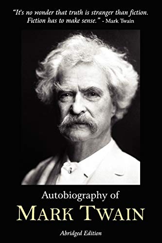 Twain, M: Autobiography of Mark Twain - Abridged Edition - Twain, Mark