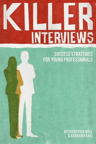 Beispielbild fr Killer Interviews: Success Strategies for Young Professionals zum Verkauf von HPB-Red