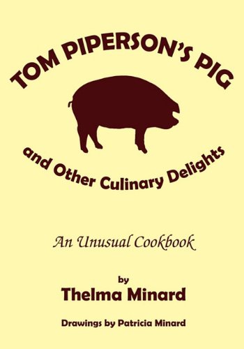 Stock image for Tom Piperson's Pig and Other Culinary Surprises for sale by Better World Books