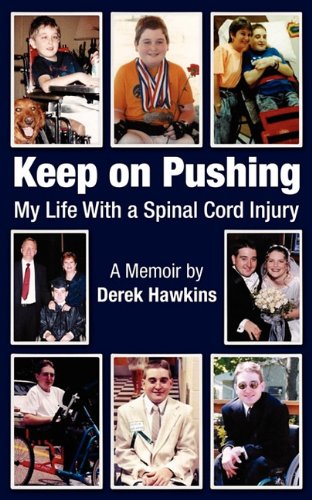 9781608445776: Keep on Pushing: My Life with a Spinal Cord Injury