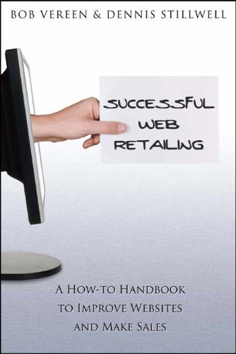 Beispielbild fr Successful Web Retailing: A How-To Handbook to Improve Websites and Make Sales zum Verkauf von Wonder Book