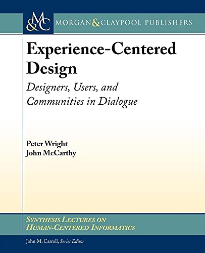 Stock image for Experience-Centered Design : Designers, Users, and Communities in Dialogue for sale by Better World Books