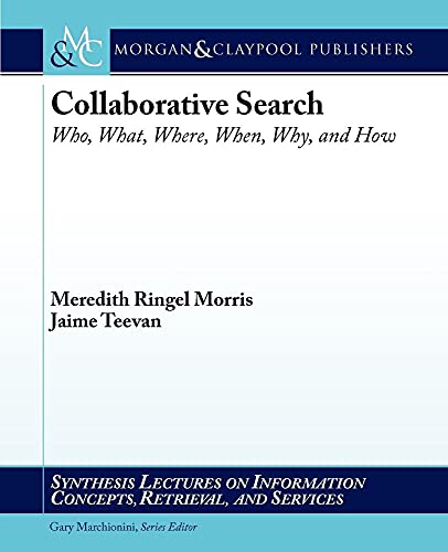 Stock image for Collaborative Search: Who, What, Where, When, Why, and How for sale by BookOrders