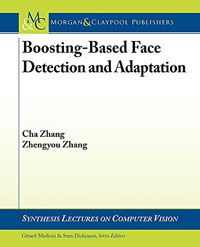 9781608451333: Boosting-Based Face Detection and Adaptation (Synthesis Lectures on Computer Vision)