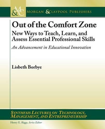 Out of the Comfort Zone: New Ways to Teach, Learn, and Assess Essential Professional Skills : An Advancement in Educational Innovation (9781608451753) by Borbye, Lisbeth