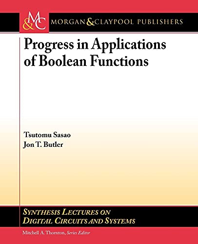 Beispielbild fr Progress in Applications of Boolean Functions (Synthesis Lectures on Digital Circuits and Systems) zum Verkauf von Ergodebooks