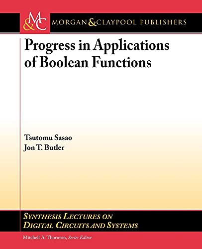 Stock image for Progress in Applications of Boolean Functions (Synthesis Lectures on Digital Circuits and Systems) for sale by Ergodebooks