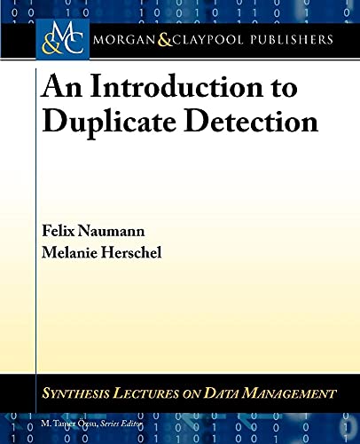 Beispielbild fr An Introduction to Duplicate Detection (Synthesis Lectures on Data Management) zum Verkauf von Studibuch