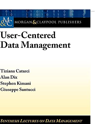 9781608452811: User-Centered Data Management (Synthesis Lectures on Data Management)