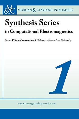 Imagen de archivo de Synthesis Series in Computational Electromagnetics Volume 1 a la venta por suffolkbooks