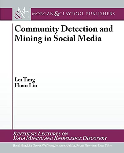 Beispielbild fr Community Detection and Mining in Social Media (Synthesis Lectures on Data Mining and Knowledge Discovery) zum Verkauf von Ergodebooks