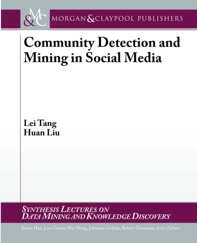 Stock image for Community Detection and Mining in Social Media (Synthesis Lectures on Data Mining and Knowledge Discovery) for sale by Ergodebooks