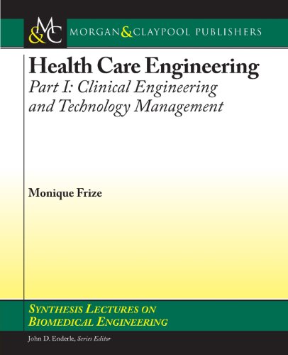 Stock image for Health Care Engineering Part I:: Clinical Engineering and Technology Management (Synthesis Lectures on Biomedical Engineering, 50) for sale by Phatpocket Limited