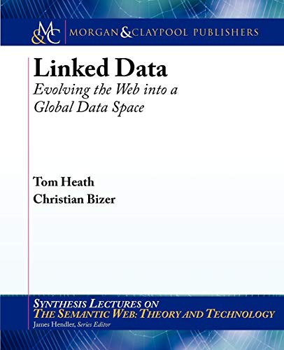 Beispielbild fr Linked Data (Synthesis Lectures on the Semantic Web: Theory and Technology) zum Verkauf von suffolkbooks