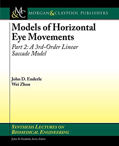 Beispielbild fr Models of Horizontal Eye Movements: Part 2, A 3rd-Order Linear Saccade Model zum Verkauf von BookOrders