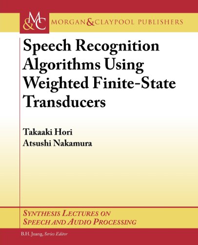 Stock image for Speech Recognition Algorithms Using Weighted Finite-State Transducers for sale by BookOrders
