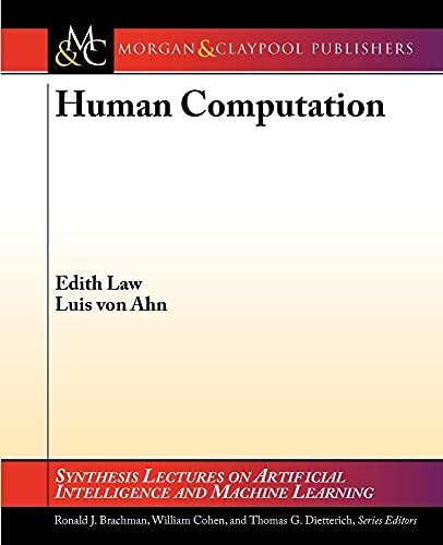 Stock image for Human Computation (Synthesis Lectures on Artificial Intelligence and Machine Learning) for sale by HPB-Red