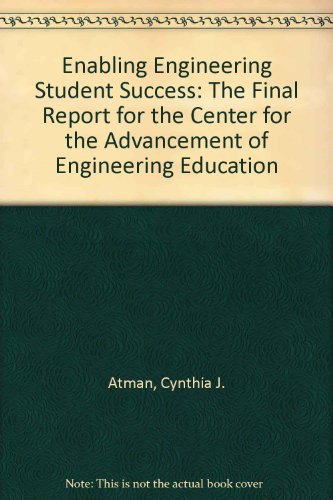 Stock image for Enabling Engineering Student Success: The Final Report for the Center for the Advancement of Engineering Education for sale by suffolkbooks