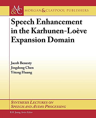 Beispielbild fr Speech Enhancement in the Karhunen-Loeve Expansion Domain (Synthesis Lectures on Speech and Audio Processing, 7) zum Verkauf von suffolkbooks