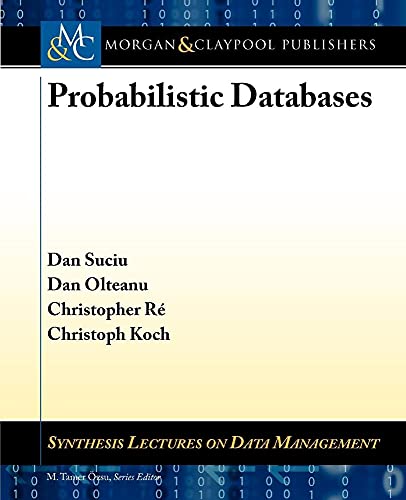 9781608456802: Probabilistic Databases (Synthesis Lectures on Data Management)