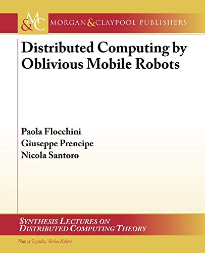 9781608456864: Distributed Computing by Oblivious Mobile Robots (Synthesis Lectures on Distributed Computing Theory)
