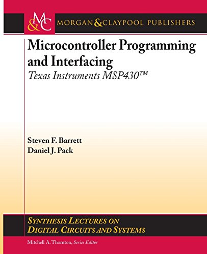 Stock image for Microcontroller Programming and Interfacing: Texas Instruments MSP430 (Synthesis Lectures on Digital Circuits and Systems) for sale by HPB-Red
