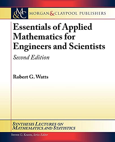 9781608457809: Essentials of Applied Mathematics for Engineers and Scientists, Second Edition (Synthesis Lectures on Mathematics and Statistics)
