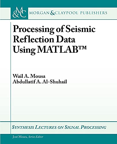 9781608457922: Processing of Seismic Reflection Data Using MATLAB